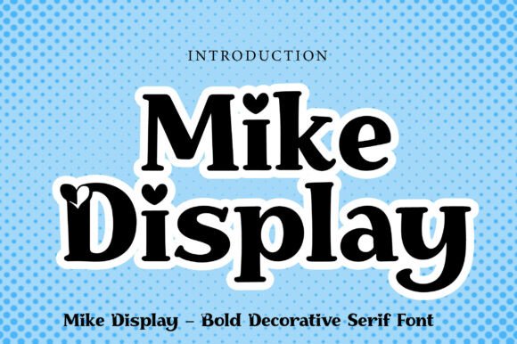 Mike Display: Adding Sweet-and-Soulful Personality to Your Projects