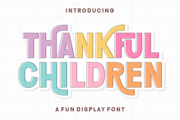 The Handcrafted Charm of Thankful Children Font