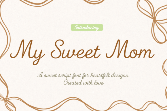 The Warmth of My Sweet Mom: A Font That Tells Your Story