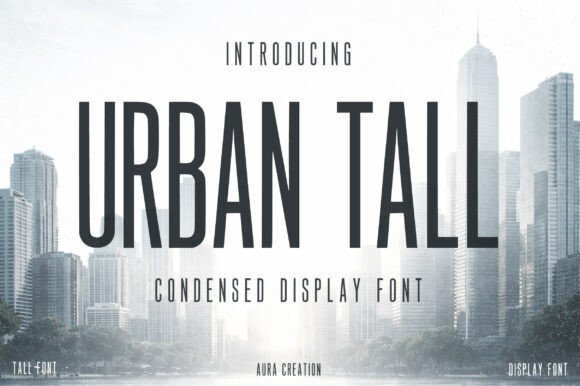 Urban Tall: The Modern Condensed Font for Bold Visuals